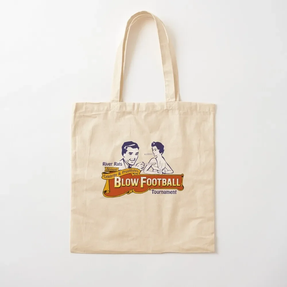 River Rats Celebrity and Prostitutes Blow Football Tournament Tote Bag sac pour femme Shopper bag Tote Bag