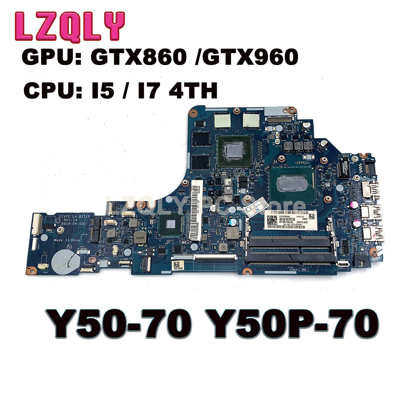 For Lenovo Ideapad Y50-70 Laptop Motherboard ZIVY2 LA-B111P With i5 i7-4710HQ i7-4720HQ CPU GTX960/860M 2/4GB-GPU Fru:5B20H29178