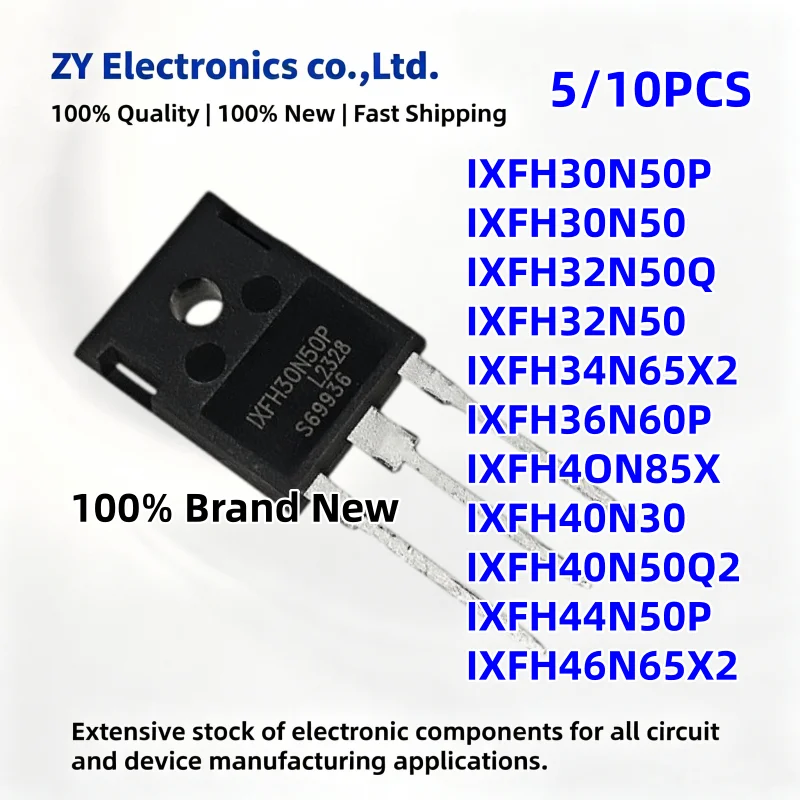 5/10PCS IXFH30N50P IXFH30N50 IXFH32N50Q IXFH32N50 IXFH34N65X2 IXFH36N60P IXFH4ON85X IXFH40N30 IXFH40N50Q2 IXFH44N50P IXFH46N65X2