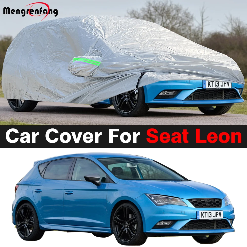 

Car Cover For Seat Leon 1998-2025 Anti-UV Sun Rain Snow Scratch Prevent Auto Cover Windproof