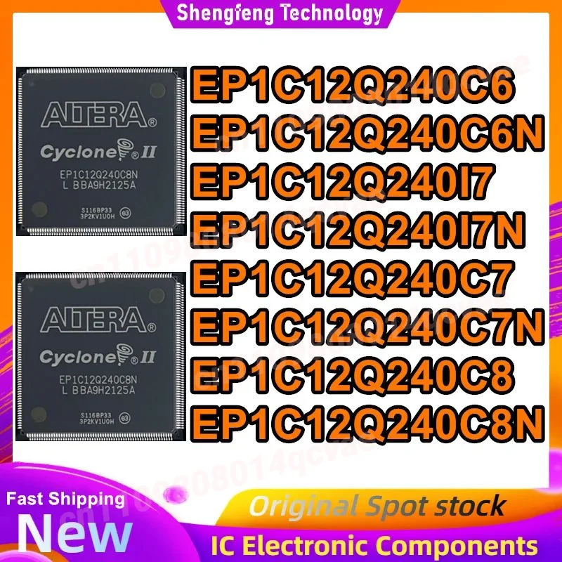 EP1C12Q240C6 EP1C12Q240C6N EP1C12Q240I7 EP1C12Q240I7N EP1C12Q240C7 EP1C12Q240C7N EP1C12Q240C8 EP1C12Q240C8N QFP240 IC Chip New