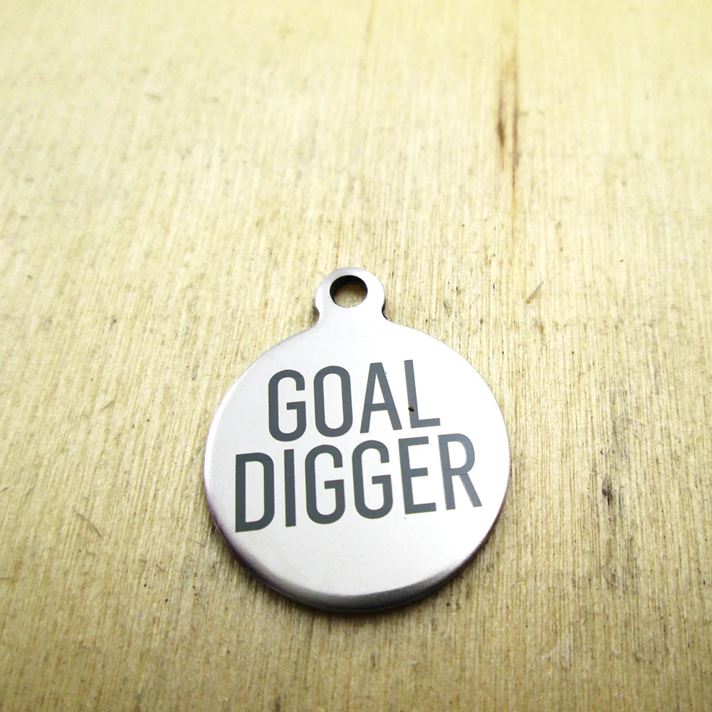 20pcs--goal digger stainless steel charms - Laser Engraved - Customized - DIY Charms Pendants