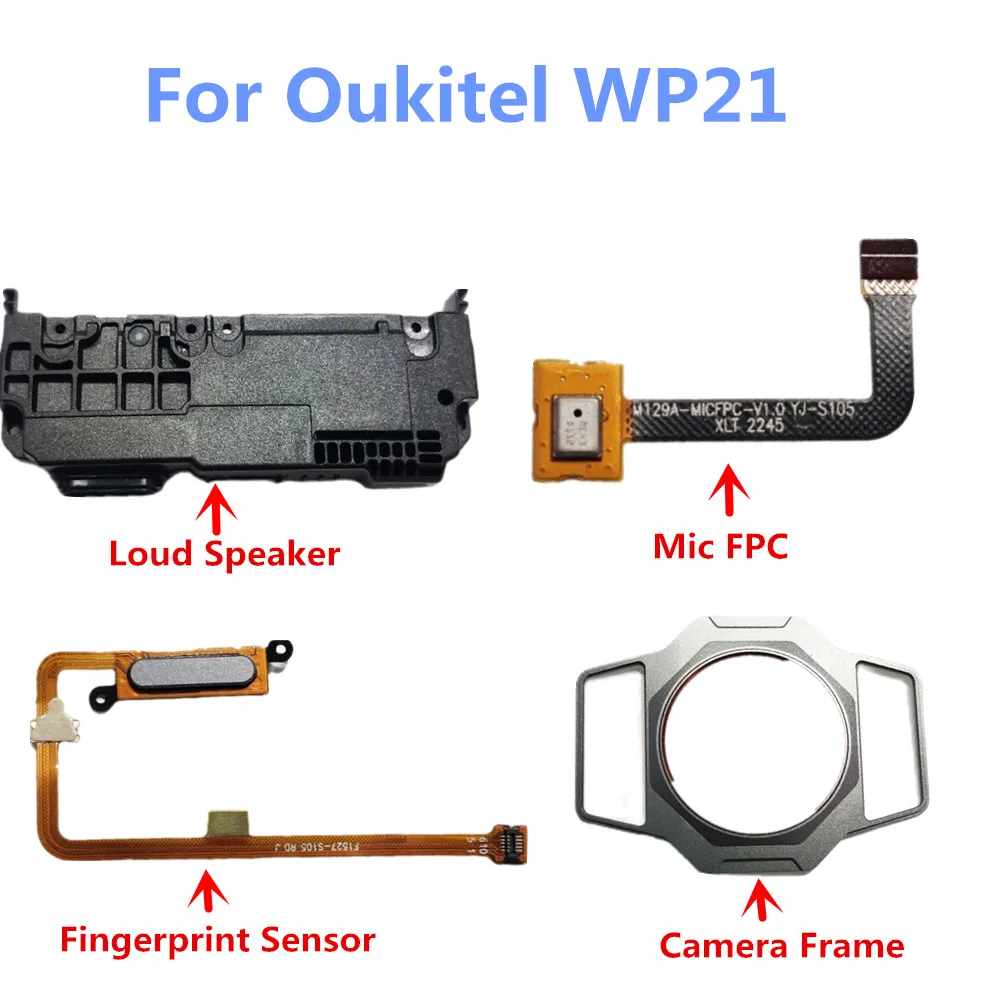 For Oukitel WP21 Cell Phone Replacement Part Loud Speaker Horn Box+Fingerprint Sensor+Mic FPC Microphone+Camera Metal Frame Trim