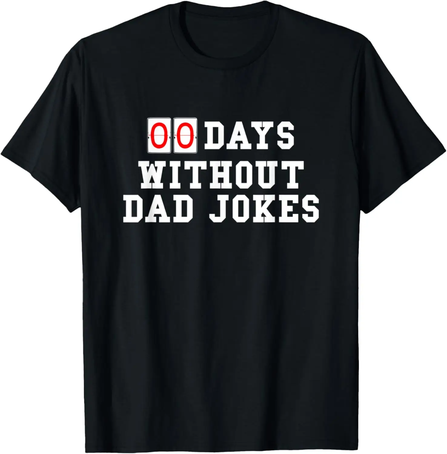 

Mens Zero 00 Days Without Dad Jokes Birthday or Father's Day Gift T-Shirt