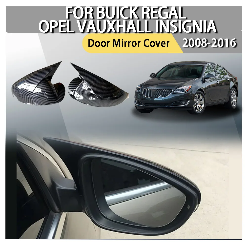 

Door Mirror Cover For Buick Regal 2008-2016 Opel Vauxhall Insignia 2008-2016 Wing Cap Exterior Door Case Trim Glossy Black