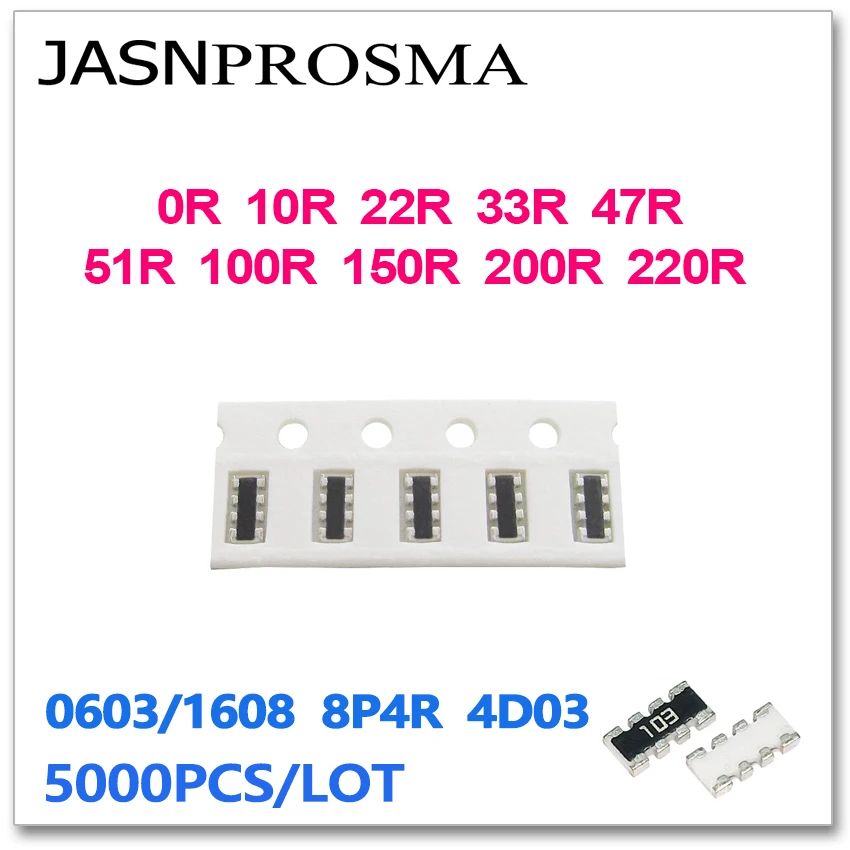 JASNPROSMA 0603*4 8P4R 4D03 5000PCS 5% 0R 10R 22R 33R 47R 51R 100R 150R 200R 220R 8PIN 1608 SMD array ตัวต้านทานเครือข่าย 0603 2*4P