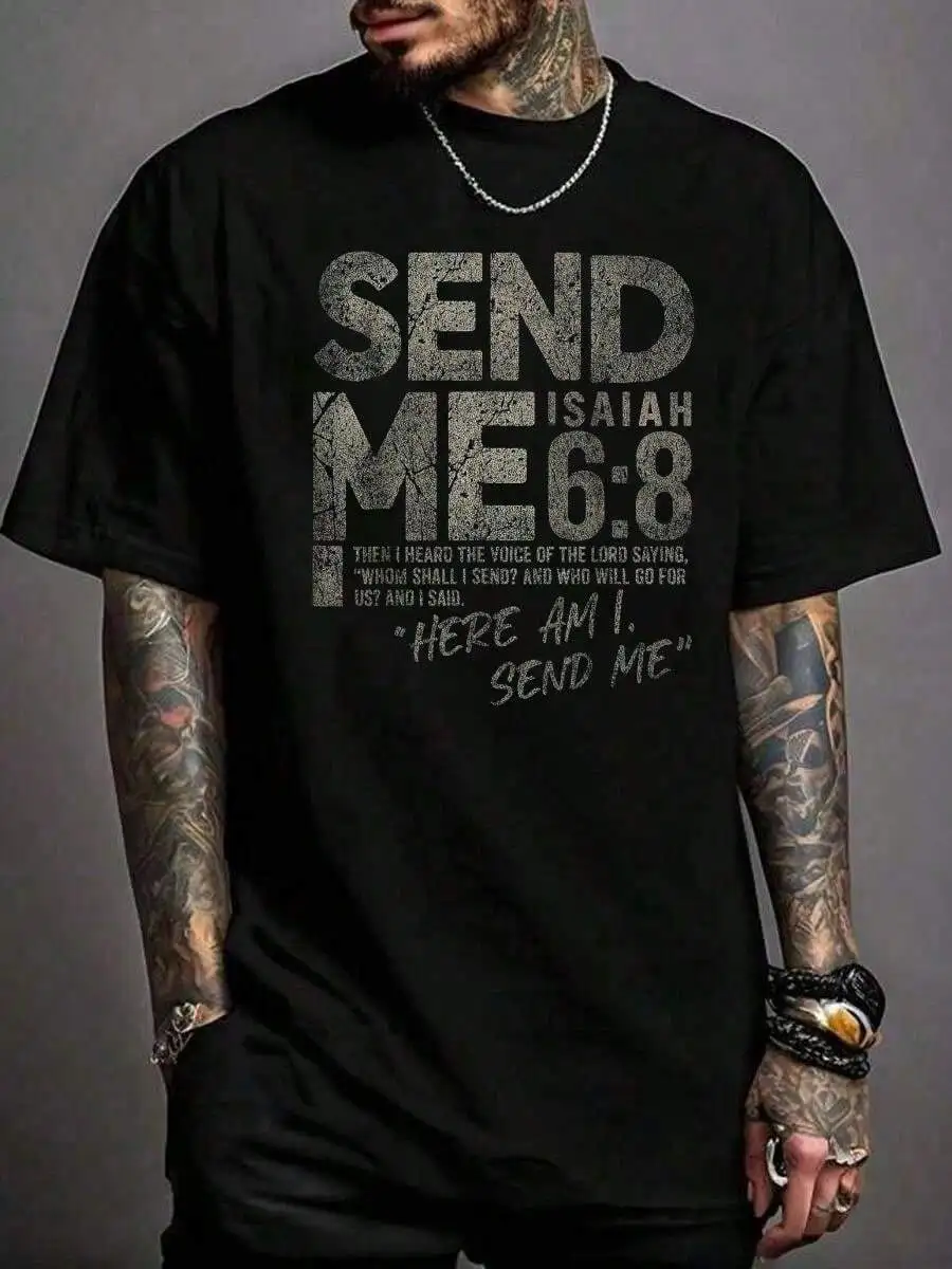 100% Cotton Send Me Isaiah 6 8 Christian Here Am I Send Me Tee T-Shirts Casual Street Printed T-Shirt For Men