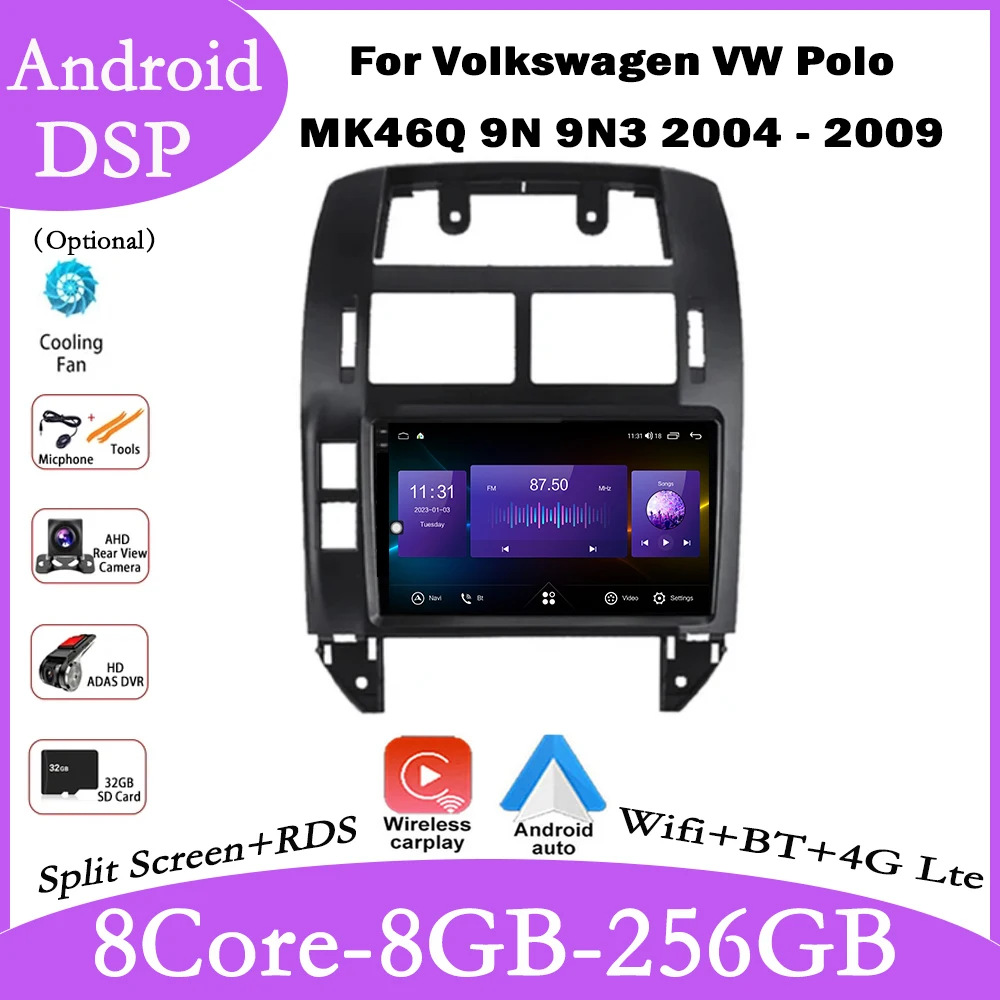 Android 14 For Volkswagen VW Polo MK46Q 9N 9N3 2004 - 2009 Car Auto GPS WiFi Radio Multimedia CarPlay Video Player Navigation