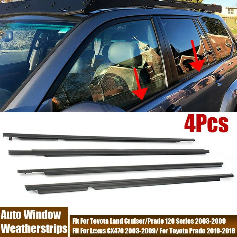 

4Pcs Car Door Window Glass Weatherstrips Waterproof Sealing Strip For Toyota Land Cruiser/Prado 2003-2018/Lexus GX470 2003-2009