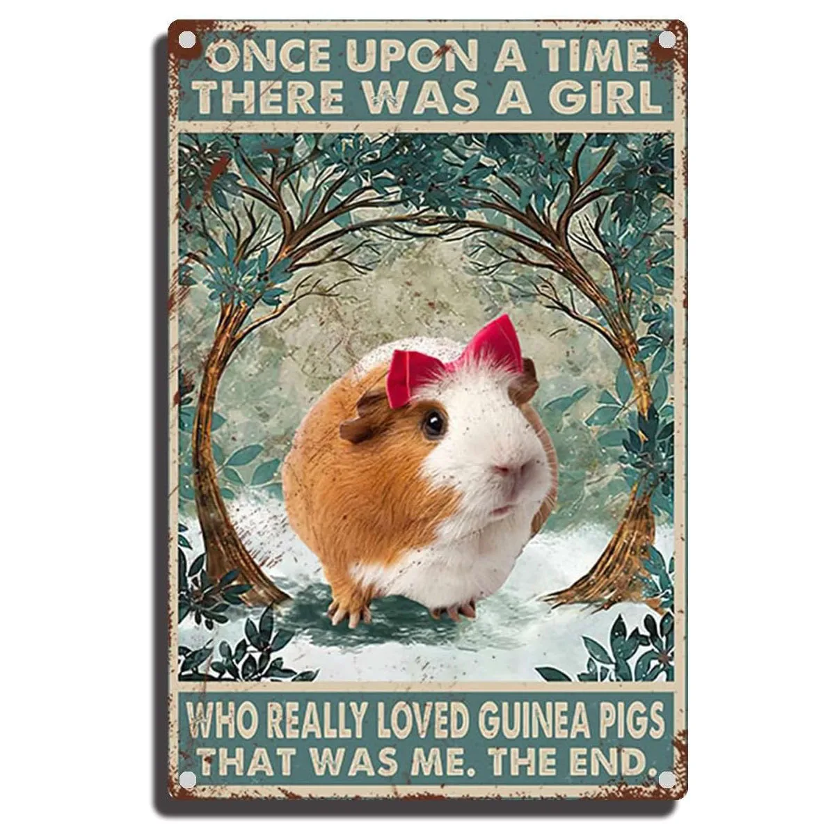 Tin Sign Once Upon A Time There was A Girl Who Really Loved Guinea Pigs Tin Sign Bar Rules Metal Sign Man Cave Sign 8×12inch