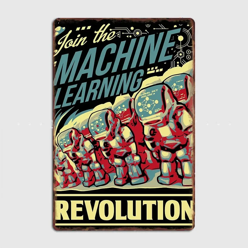 Join The Machine Learning Revolution Retro Poster Metal Posters Sign Indoor Outdoor Room Decoration Home Decor Bar Wall Decor