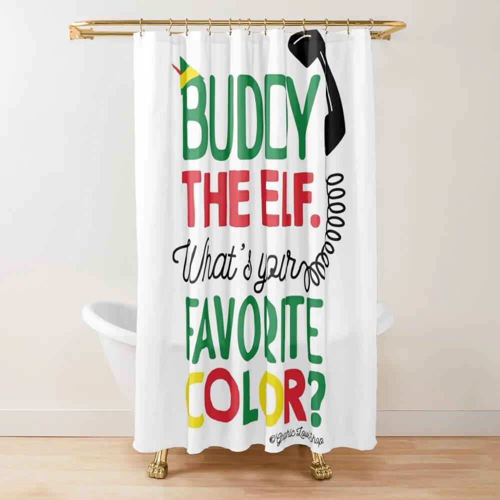 

Buddy Elf What's Your Favorite Color  GraphicLoveShop Shower Curtain Waterproof Fabric Bathroom Shower Set For Bathroom Curtain