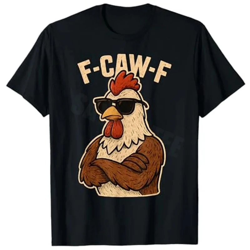 F Caw F Rooster Men Women T-Shirt Oversized Y2k Funny Bird Fcawf Chicken Whisperer Fawk Off T-Shirt F-Caw-F Rooster F-Awk -F Tee