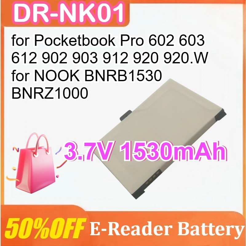 

New 3.7V 1530mAh DR-NK01 E-reader Battery for Pocketbook Pro 602 603 612 902 903 912 920 920.W for NOOK BNRB1530 BNRZ1000