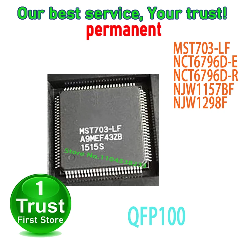 1PCS~5PCS/LOT MST703-LF NCT6796D-E NCT6796D-R NJW1157BF NJW1298F QFP100 NEW and Original in Stock