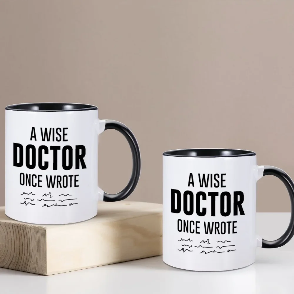 

Funny Doctor Mug A Wise Doctor Once Wrote Mug Doctor Milk Tea Mug Physician Drinkware for Doctors Birthday 11oz Coffee Juice Cup