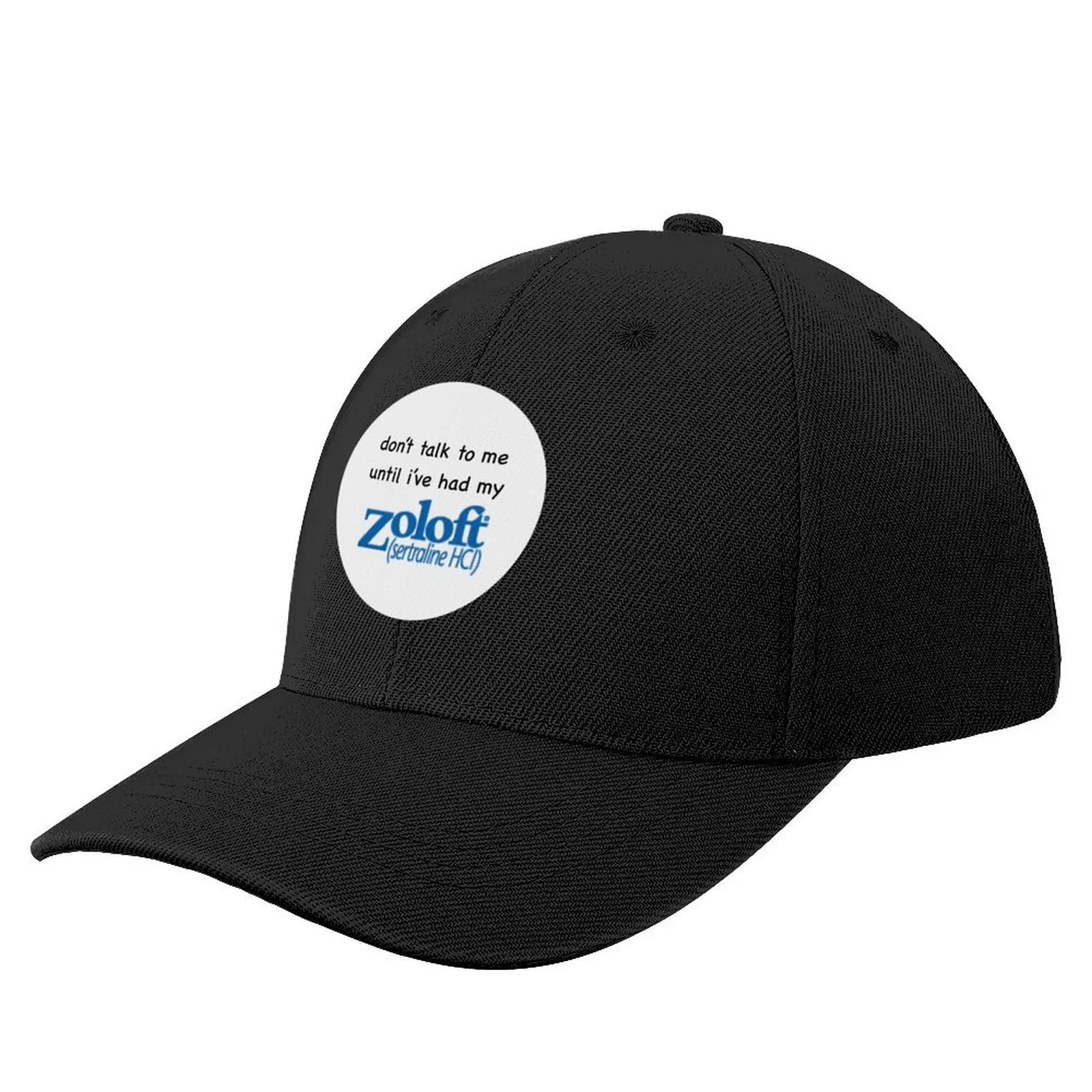

don't talk to me zoloft Baseball Cap Hood Winter hat sun hat Women's Hats Men's