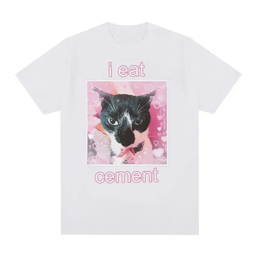 Funny I Eat Cement Cat Meme Print Pattern Street Casual T-Shirts Men Loose Oversize Breathable Cotton Fashion Hip Hop Tees