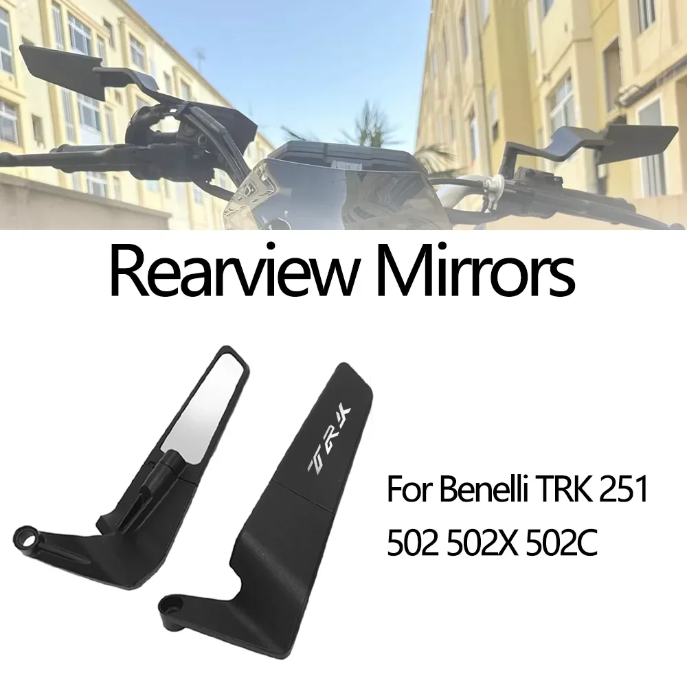 

Для Benelli TRK251 TRK502 TRK502X TRK502C TRK 251 502 X C 502X 502C аксессуары для мотоциклов вращающиеся алюминиевые зеркала заднего вида