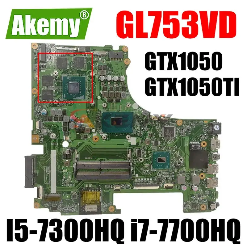 Go! GL753VD Mainboard for ASUS ROG GL753V GL753VE FX73V ZX73VD Laptop Motherboard I5-7300HQ i7-7700HQ CPU GTX1050 GTX1050TI GPU