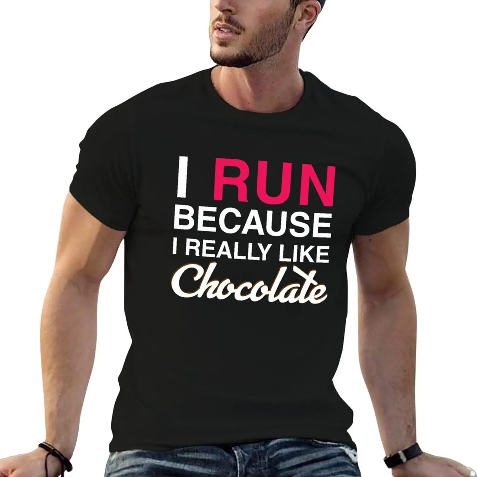 I Run Because I Really Like Chocolate T-Shirt man t shirts cotton anime tshirt T-Shirt