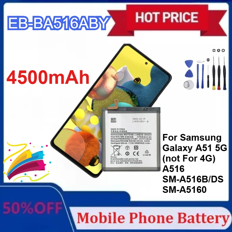 

Новый сменный аккумулятор EB-BA516ABY 4500 мАч для Samsung Galaxy A51 5G (не для 4G) A516 SM-A516B/DS SM-A5160 с инструментами