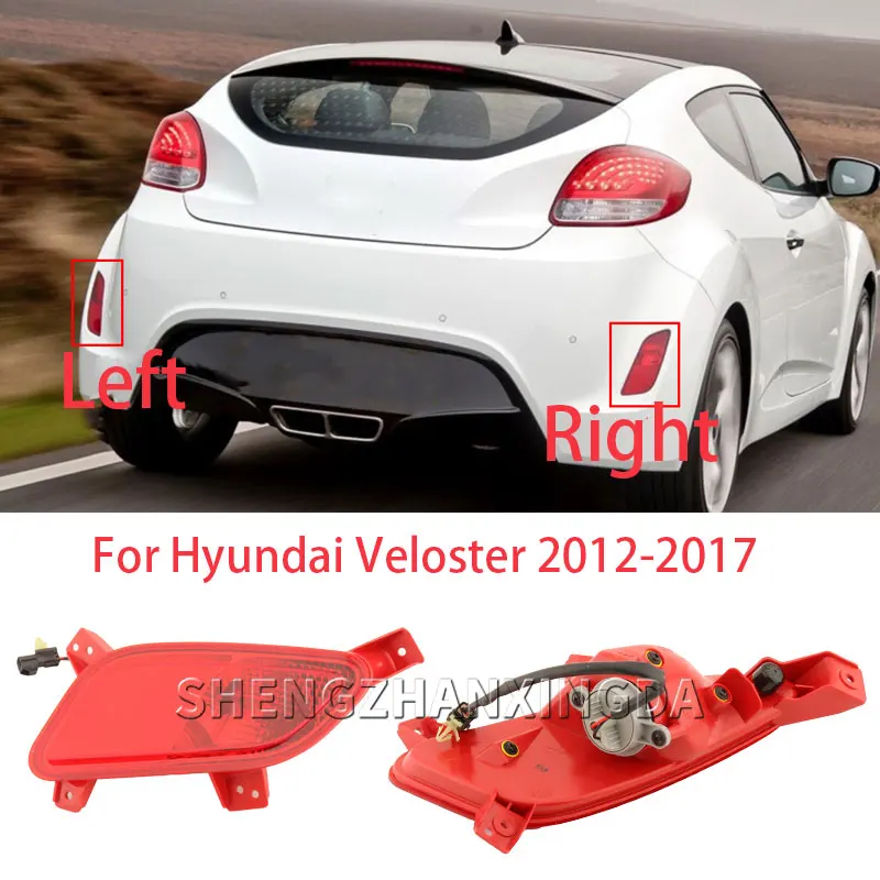 Suitable for Hyundai Veloster 2012-2017 Rear Bumper Light Reflector Brake Stop Foggy Tail Warning Signal Light 924062 V100 924052 V100