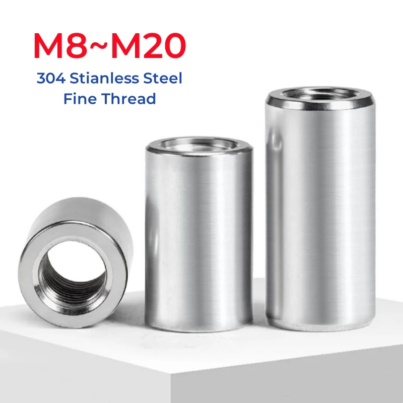 M8M10 M12 M14 M16 M18 M20 304 Stainless Steel Fine Thread Extend Long Lengthen Round Coupling Nut Sleeve Tubular Nuts Fine Tooth