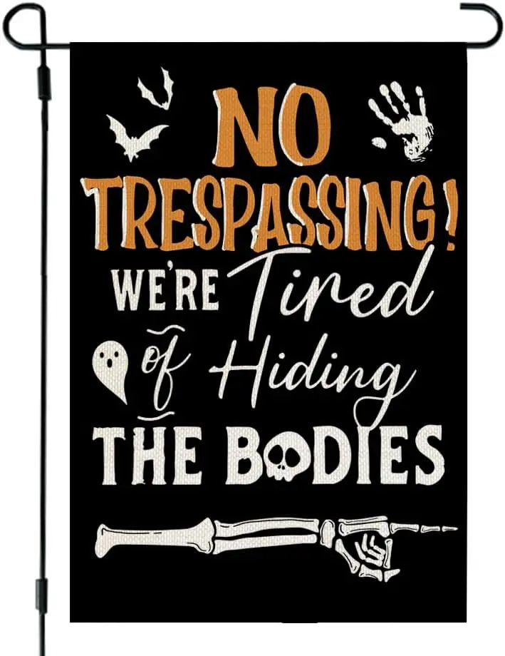 CROWNED BEAUTY Halloween Garden Flag 12x18 Inch Double Sided Burlap No Trespassing We're Tired of Hiding the Bodies Holiday