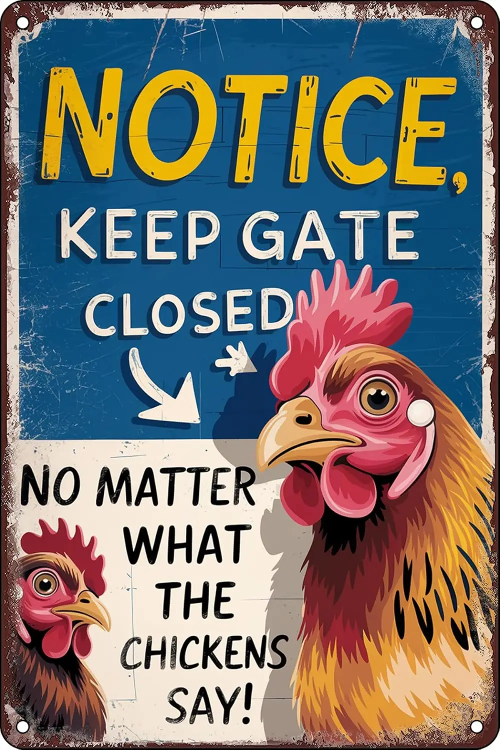 Keep Gate Closed No Matter What The Chickens Say Metal Tin Sign Funny Vintage Chicken Coop Decor for Home Farmhouse Kitchen sign