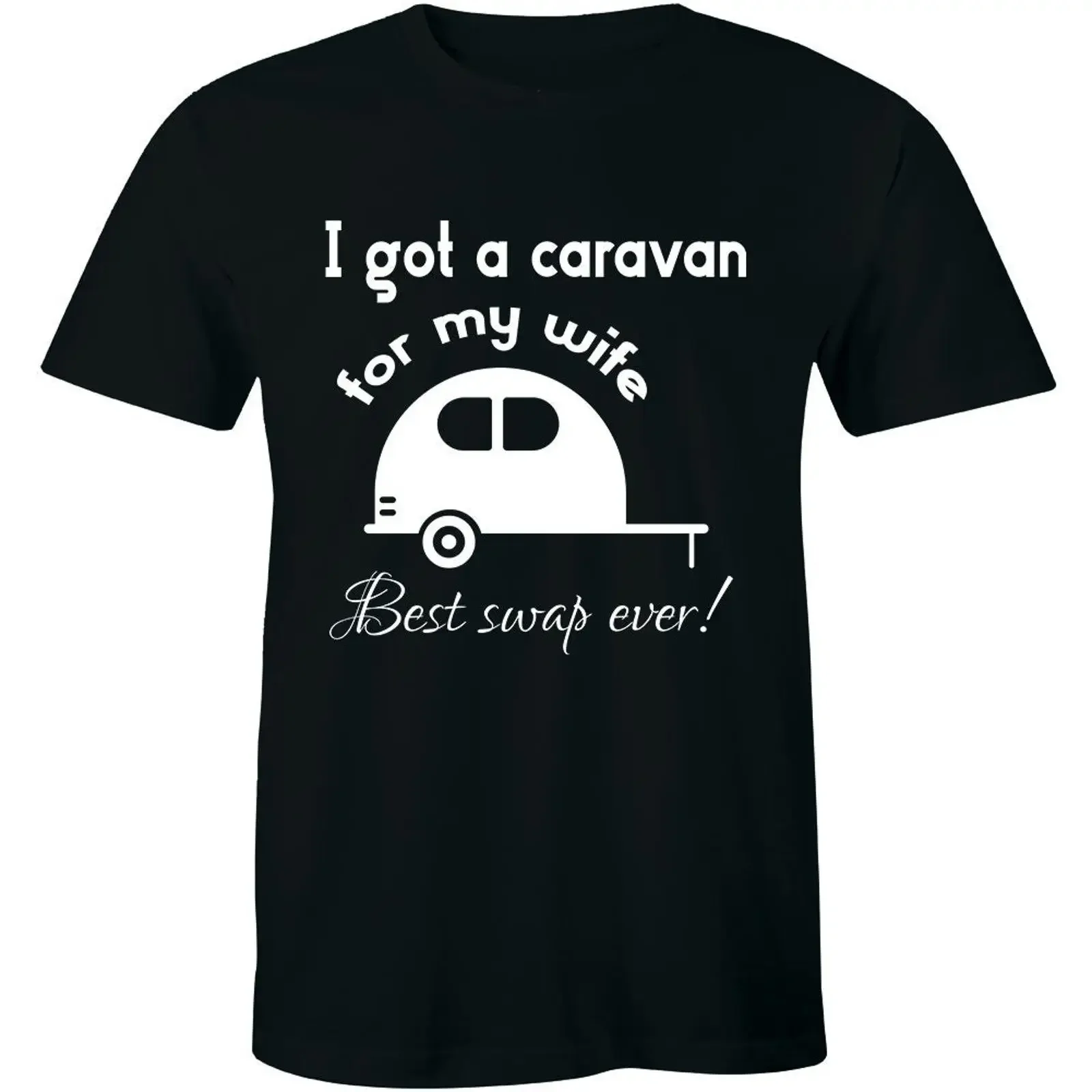 I Got A Caravan For My Wife Best Swap Ever Mens Funny Caravanning T Shirt Camping vintage Washed Soft streetwear Stretched