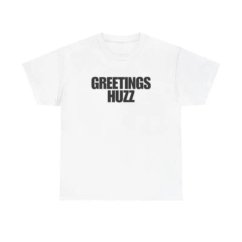 

Greetings Huzz T-Shirt - T-shirt, Funny Shirts, Parody Tees, Funny Meme, Viral Shirt, Unisex Menswear Top Casual Cotton Graphic