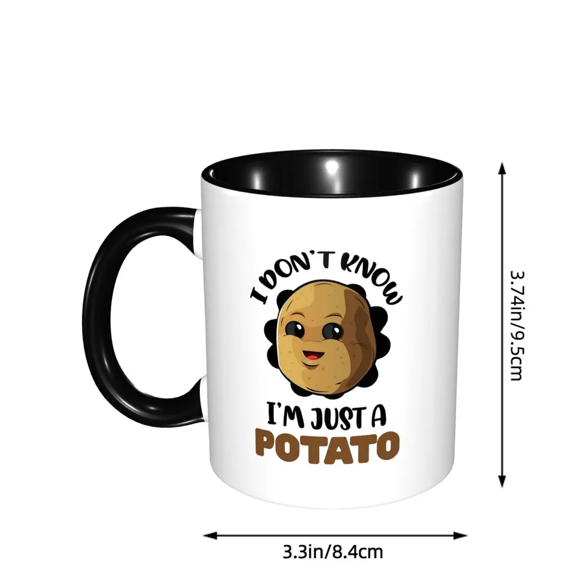 I Don't Know I'm Just A Potato - Potato Lover Gift Mug Funny Ceramic Coffee Cups Tea Mugs Milk Cup Drinkware Gift for Friends