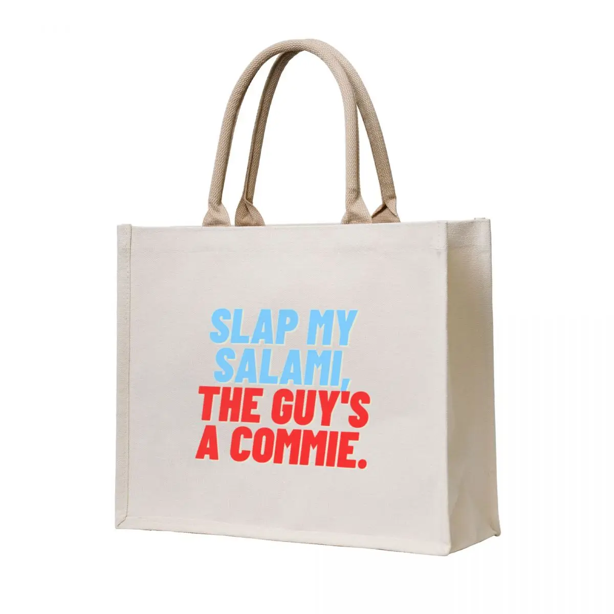 

Slap my Salami, the Guy_s a Commie! Tote Bag Canvas bag for women large size bags canvas tote
