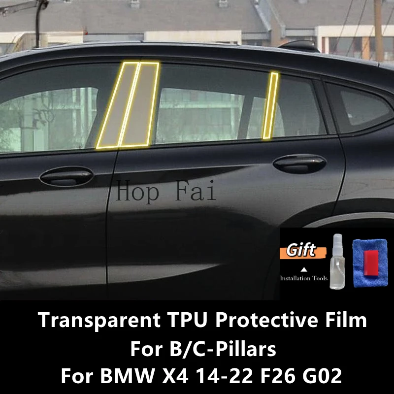 

For BMW X4 14-22 F26 G02 B/C-Pillars Transparent TPU Protective Film Anti-scratch Repair Film Accessories Refit