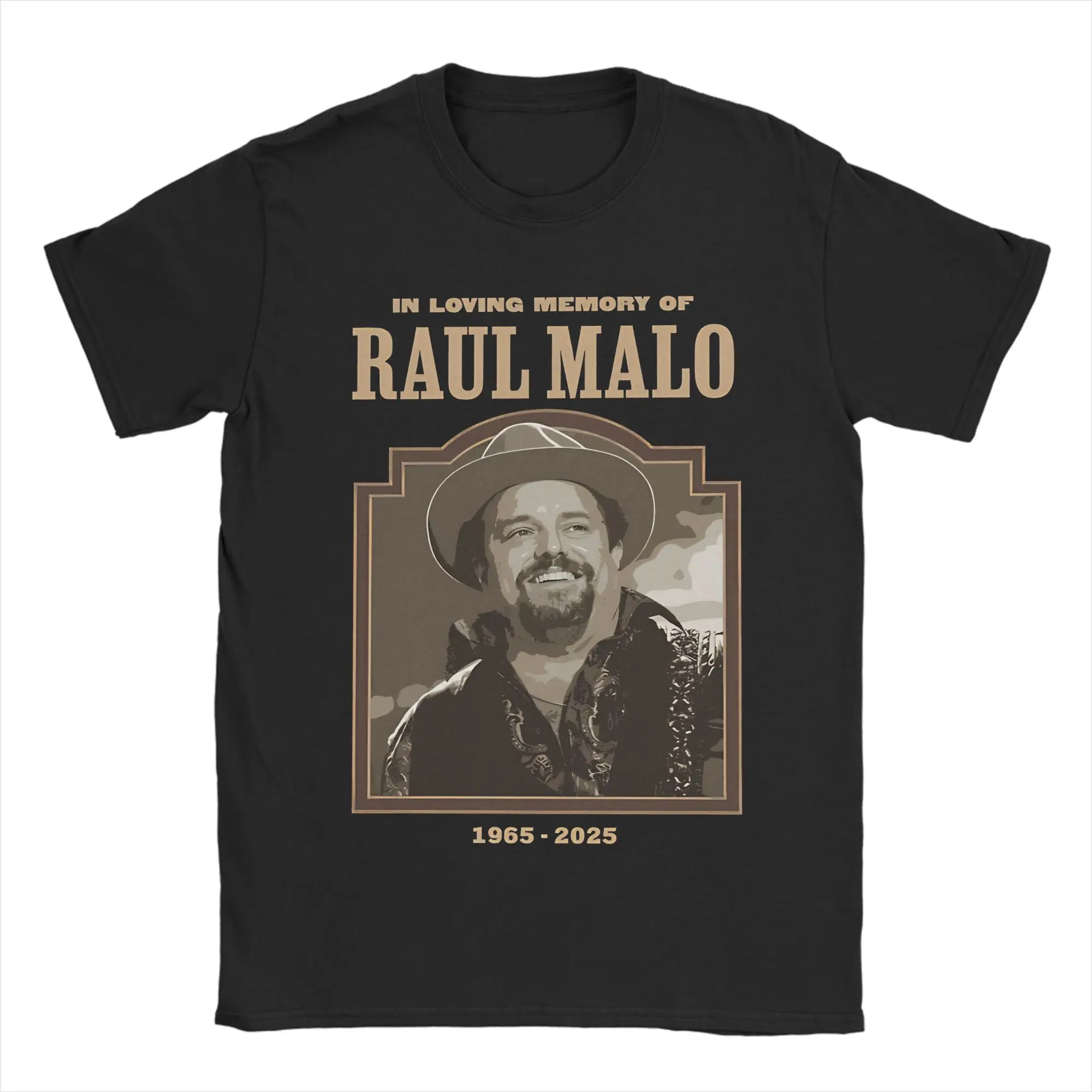 Männer Frauen Grafik Druck In Liebevolle Erinnerung Von Raul Malo 1965-2025 T Shirt T Reine Baumwolle T-shirts Kleidung
