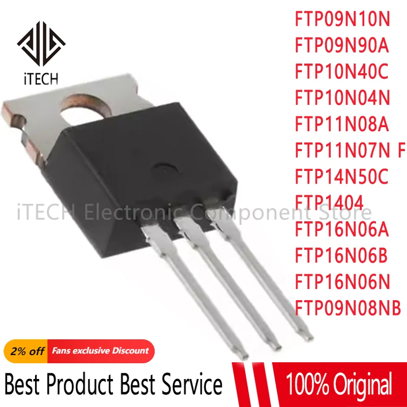 5PCS FTP09N08NB FTP09N10N FTP09N90A FTP10N40C FTP10N04N FTP11N08A FTP11N07N FTP14N50C FTP1404 FTP16N06A FTP16N06B FTP16N06N New