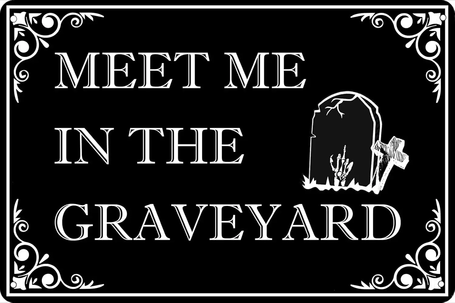 Meet Me in the Graveyard Metal Tin Sign Spooky Goth Home Decor for Gothic Room, Bedroom, Bathroom, Office,Witchy Room,Vintage Ha