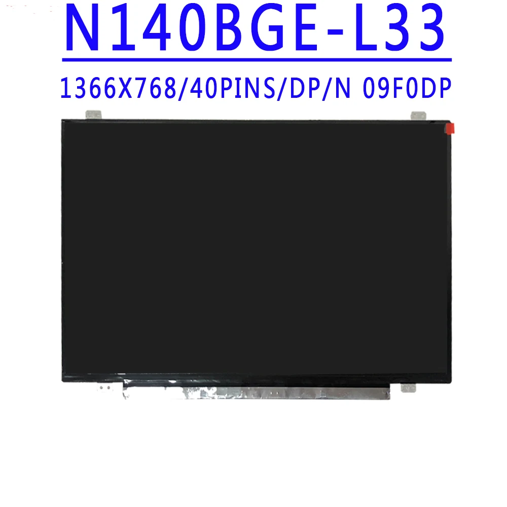 DP/N 09F0DP N140BGE-L33 N140BGE-L43 N140BGE-LA3 LP140WHU-TLB1 M140NWR1 R0 14.0 inch 1366X768 TN HD 40pins LVDS 60HZ LCD Screen