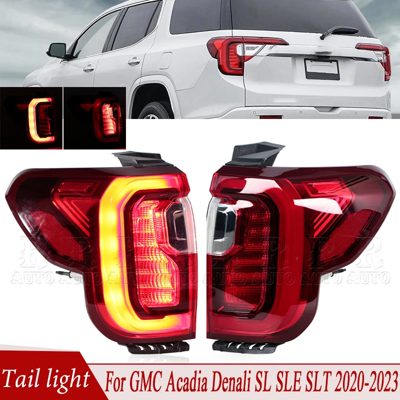 Tail Light Assembly For GMC Acadia Denali SL SLE SLT 2020-2023 Car Rear Brake Light Fog Lamp Reversing Lamp 84746543 84746544