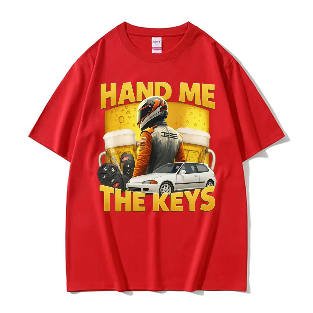 Lustige Hand Me The Keys Alkohol Bier T-Shirt Trinken und Fahren Meme T-Shirts Männer Frauen Sommer Hip Hop Mode T-Shirt