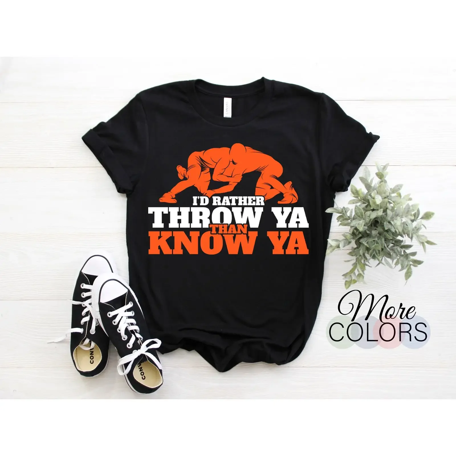 Funny Wrestling T Shirt I'd Rather Throw Ya Than Know Wrestler Sport for High School College Professional Birthday Present