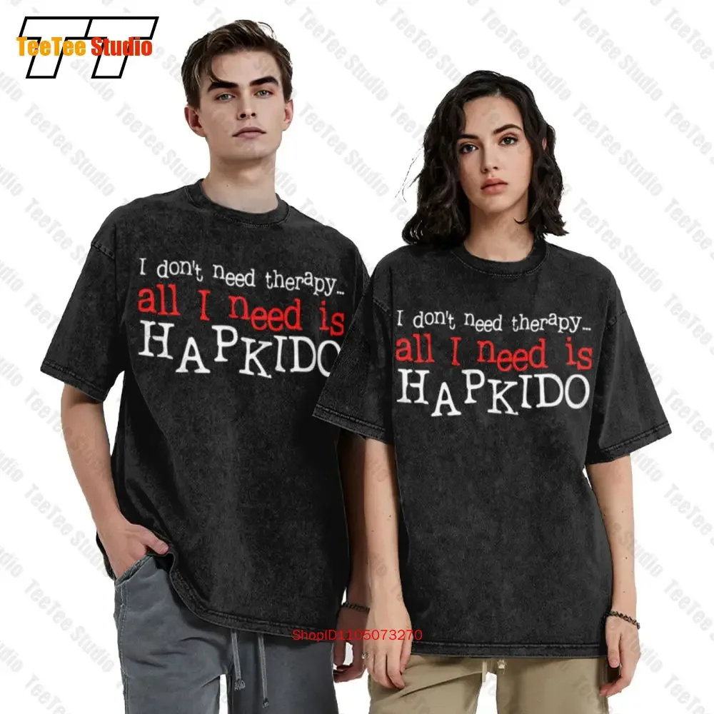 I Dont Need Therapy All I Need Is Hapkido Vintage Oversized T-Shirt D9G3