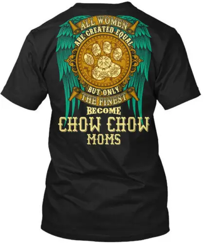 Chow Mom Funny Gift Tee Tee T-Shirt Made in the USA Size S to 5XL