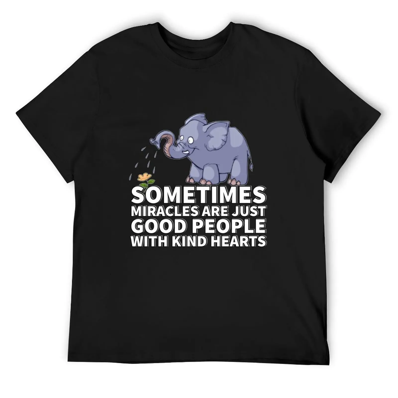 Sometimes miracles are just good people with kind hearts Le Magnifique - organic cotton T-Shirt summer tops mens clothing