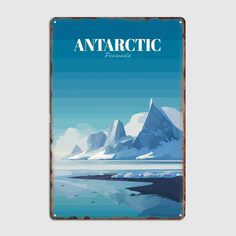 Antarctic Peninsula Poster Metal Sign Room Decor Life Wall Custom Bedroom Indoor Home Wall Decor Posters Room Decoration