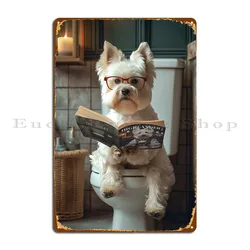 West Highland Terrier On The Toilet Funny Bathroom Westie Dog Art Metal Plaque Poster Home Plaques Printed Home Tin Sign Poster