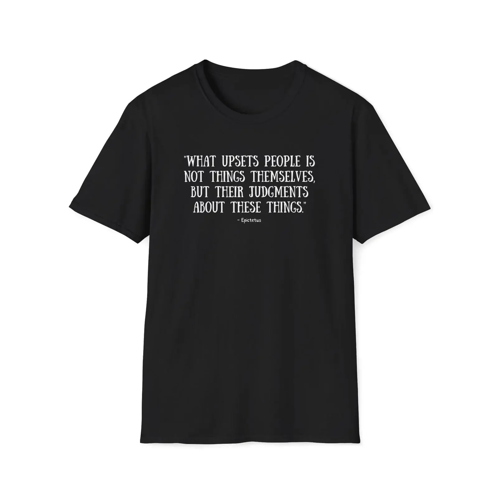 Epictetus Quote T Shirt What upsets people is not things themselves but their judgments about these vintage Washed Unisex homme
