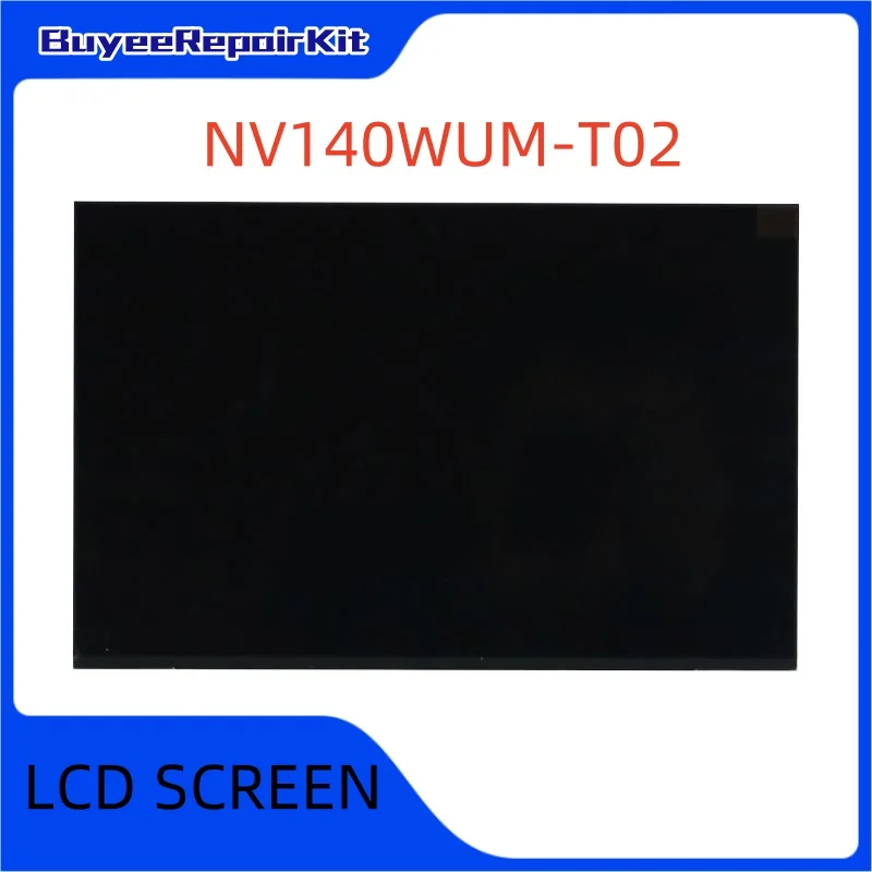 

Original 14.0 Inch NV140WUM-T02 For Lenovo T14 LCD Screen Matrix Panel 1920(RGB)×1200 40pins Matte 100% Tested Works Well