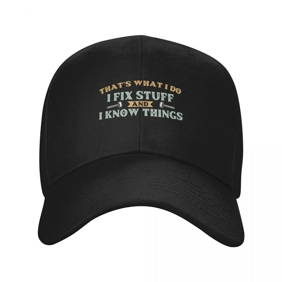 

That's What I Do I Fix Stuff And I Know Things Baseball Cap Snapback Cap Kids Hat Hat Luxury Brand Woman Men's